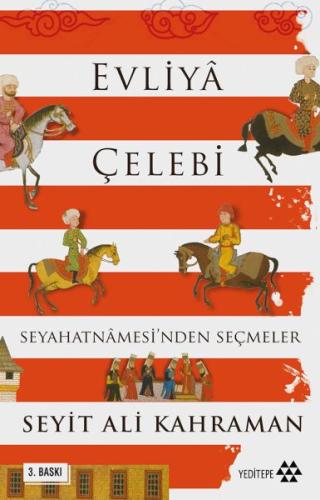 Evliya Çelebi Seyahatnamesi’nden Seçmeler | Kitap Ambarı