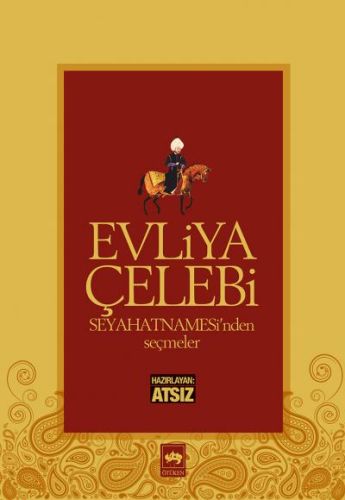 Evliya Çelebi Seyahatnamesi'nden Seçmeler | Kitap Ambarı