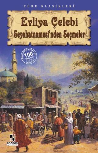 Evliya Çelebi Seyahatnamesinden Seçmeler | Kitap Ambarı