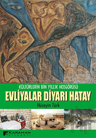 Evliyalar Diyarı Hatay | Kitap Ambarı