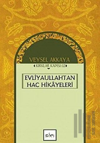 Evliyaullahtan Hac Hikayeleri | Kitap Ambarı