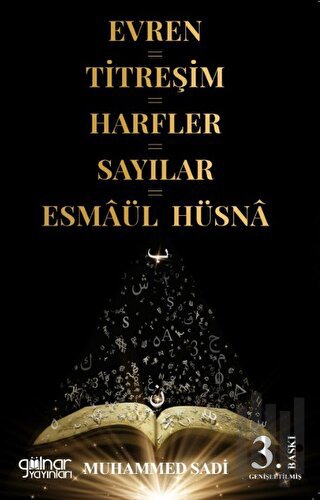 Evren=Titreşim=Harfler=Sayılar=Esmaül Hüsna | Kitap Ambarı