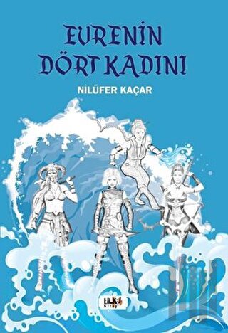 Evrenin Dört Kadını | Kitap Ambarı