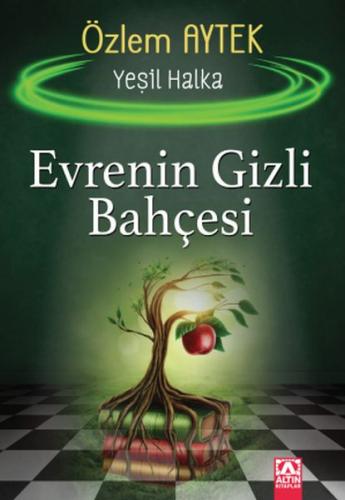 Evrenin Gizli Bahçesi - Yeşil Halka | Kitap Ambarı