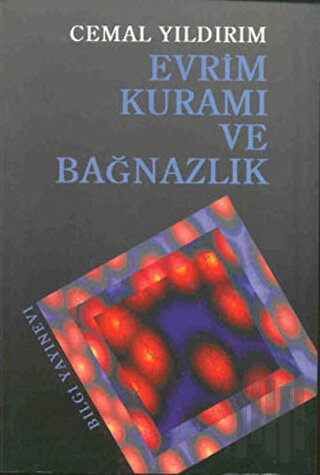 Evrim Kuramı ve Bağnazlık | Kitap Ambarı