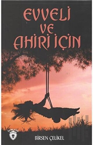 Evveli Ve Ahiri İçin | Kitap Ambarı