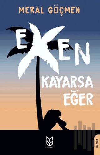 Exen Kayarsa Eğer | Kitap Ambarı