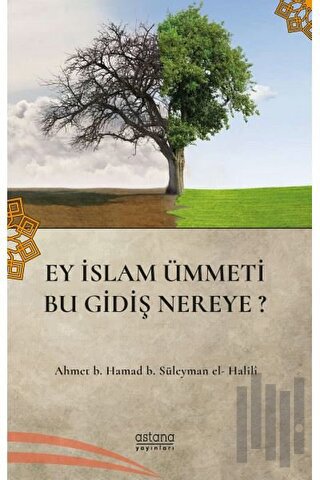 Ey İslam Ümmeti Bu Gidiş Nereye? | Kitap Ambarı