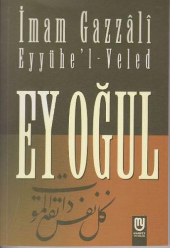 Ey Oğul Eyyühel Veled | Kitap Ambarı