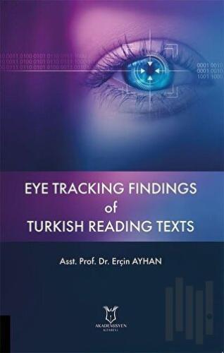 Eye Tracking Findings of Turkish Reading Texts | Kitap Ambarı