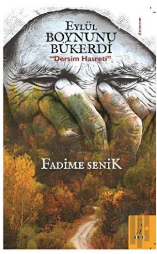 Eylül Boynunu Bükerdi "Dersim Hasreti” | Kitap Ambarı