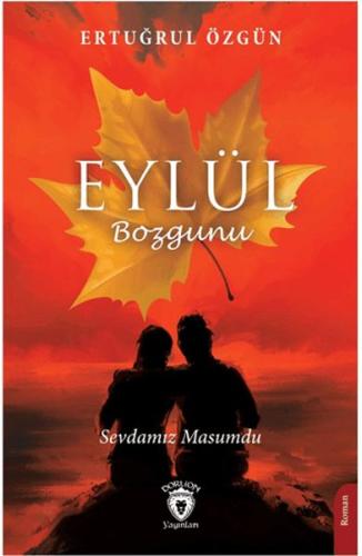 Eylül Bozgunu Sevdamız Masumdu | Kitap Ambarı