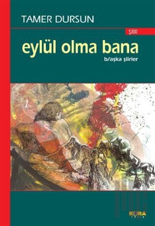 Eylül Olma Bana | Kitap Ambarı