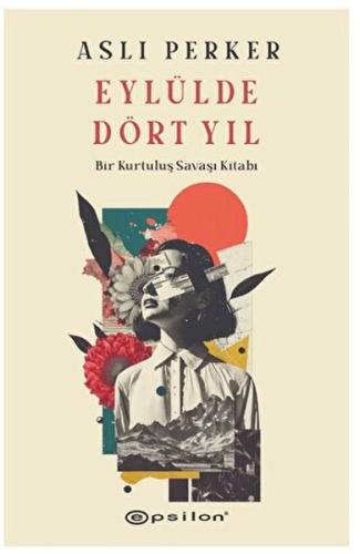 Eylülde Dört Yıl | Kitap Ambarı