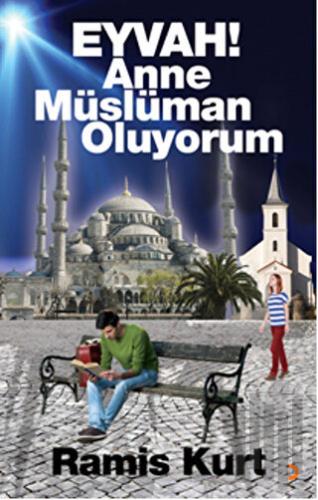 Eyvah! Anne Müslüman Oluyorum | Kitap Ambarı