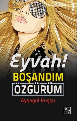 Eyvah! Boşandım Özgürüm | Kitap Ambarı