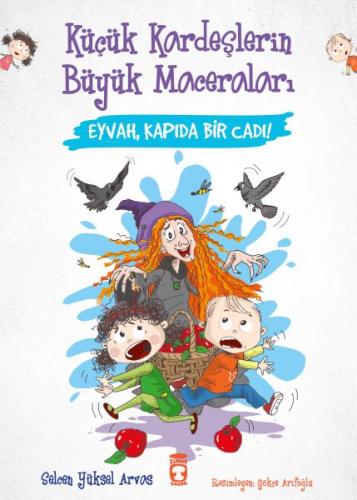 Eyvah, Kapıda Bir Cadı! - Küçük Kardeşlerin Büyük Maceraları | Kitap A