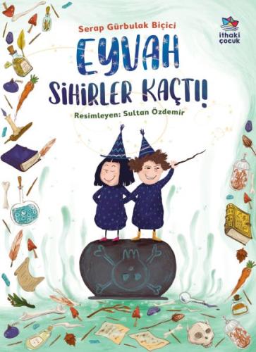 Eyvah Sihirler Kaçtı! | Kitap Ambarı