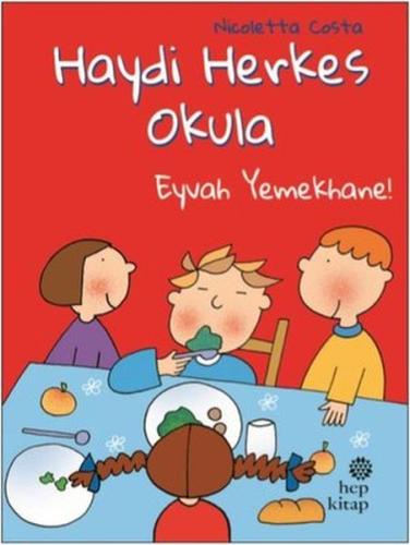 Eyvah Yemekhane! - Haydi Herkes Okula | Kitap Ambarı