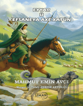 Eyyar ü Efsaneya Axe Xatün | Kitap Ambarı