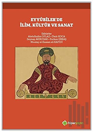 Eyyubiler’de İlim, Kültür ve Sanat | Kitap Ambarı