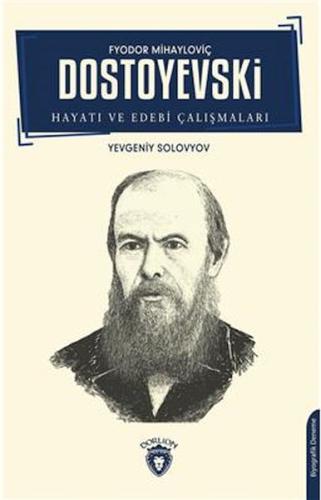 Fyodor Mihayloviç Dostoyevski Hayatı ve Edebi Çalışmaları | Kitap Amba