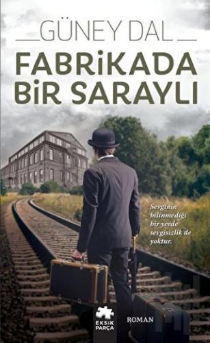 Fabrikada Bir Saraylı | Kitap Ambarı