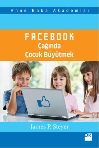 Facebook Çağında Çocuk Büyütmek | Kitap Ambarı