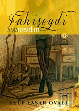 Fahişeydi Ama Sevdim | Kitap Ambarı