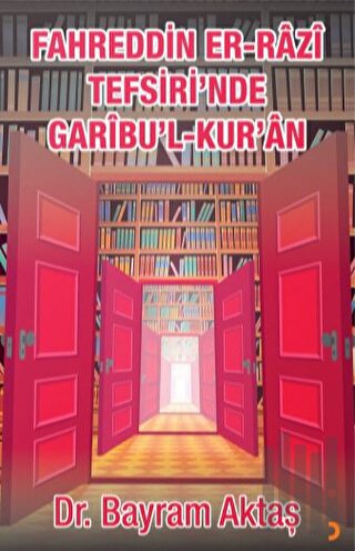 Fahreddin Er-Razi Tefsiri’nde Garibu’l Kur’ân | Kitap Ambarı