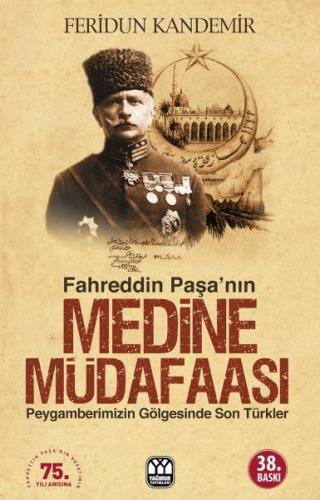 Fahreddin Paşa’nın Medine Müdafaası | Kitap Ambarı