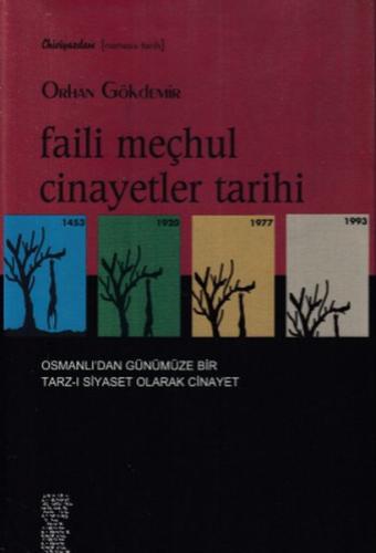 Faili Meçhul Cinayetler Tarihi - 1453-1920-1977-1993 | Kitap Ambarı