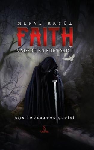 Faith - Vadedilen Kurtarıcı (Ciltli) | Kitap Ambarı