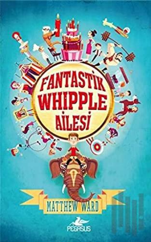 Fantastik Whipple Ailesi 1 (Ciltli) | Kitap Ambarı