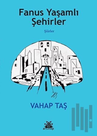 Fanus Yaşamlı Şehirler - Şiirler | Kitap Ambarı