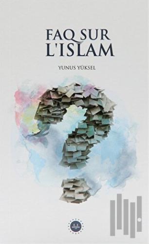 Faq Sur L'Islam (İslam Hakkında Sıkça Sorulan Sorular) Fransızca | Kit