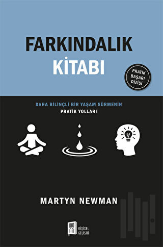 Farkındalık Kitabı - Daha Bilinçli Bir Yaşam Sürmenin Pratik Yolları |