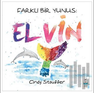 Farklı Bir Yunus: Elvin | Kitap Ambarı