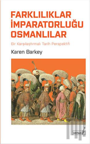 Farklılıklar İmparatorluğu Osmanlılar | Kitap Ambarı