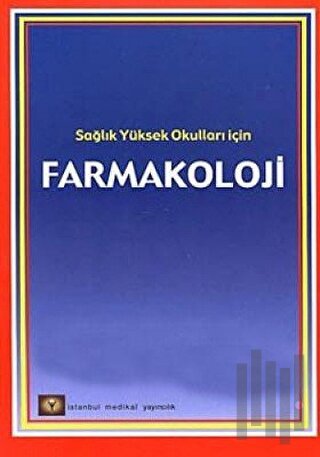 Farmakoloji Sağlık Yüksek Okulları İçin | Kitap Ambarı