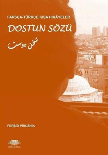 Dostun Sözü - Farsça-Türkçe Kısa Hikayeler | Kitap Ambarı