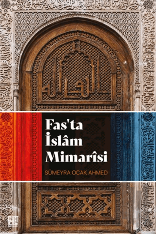 Fas’ta İslam Mimarisi | Kitap Ambarı