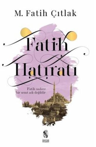 Fatih Hatıratı | Kitap Ambarı