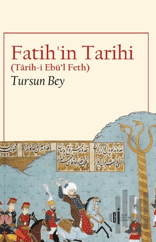 Fatih’in Tarihi (Tarih-i Ebü’l Feth) | Kitap Ambarı