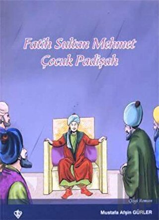 Fatih Sultan Mehmet Çocuk Padişah | Kitap Ambarı