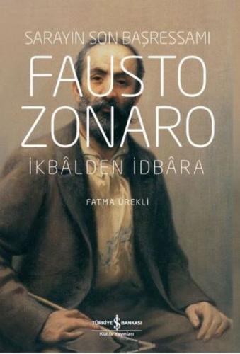 Fausto Zonaro - Sarayın Son Başressamı (Ciltli) | Kitap Ambarı