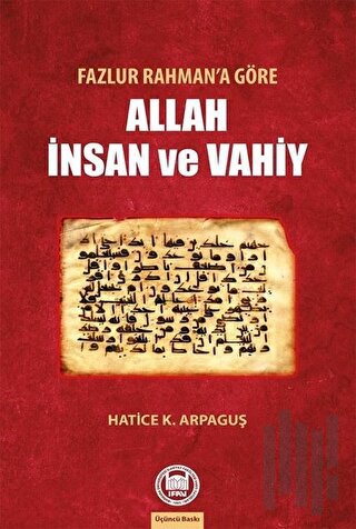 Fazlur Rahman’a Göre Allah İnsan ve Vahiy | Kitap Ambarı