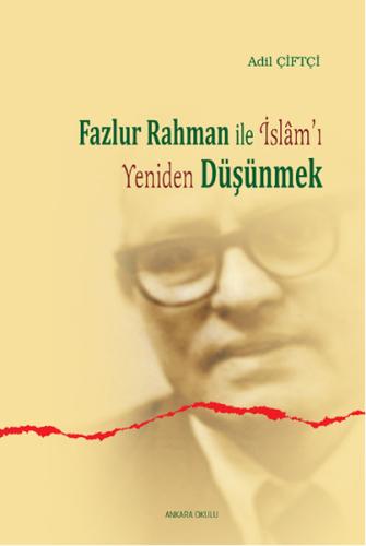 Fazlur Rahman ile İslam'ı Yeniden Düşünmek | Kitap Ambarı