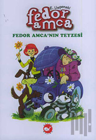 Fedor Amca’nın Teyzesi | Kitap Ambarı