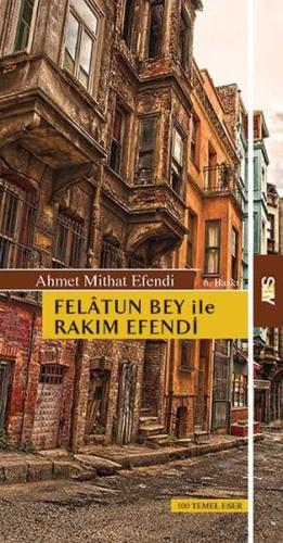 Felatun Bey ile Rakım Efendi | Kitap Ambarı